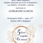 Jubileusz 5-lecia zespołu „Od-Nowa” z Rogali - zaproszenie