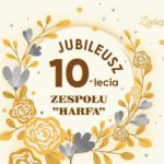 Jubileusz 10-lecia Zespołu „Harfa” z Rakówki